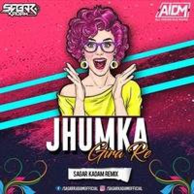 Jhumka Gira Re Remix Mp3 Song - Sagar Kadam